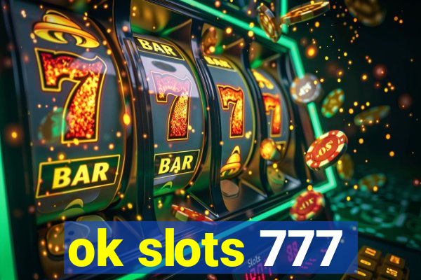 ok slots 777